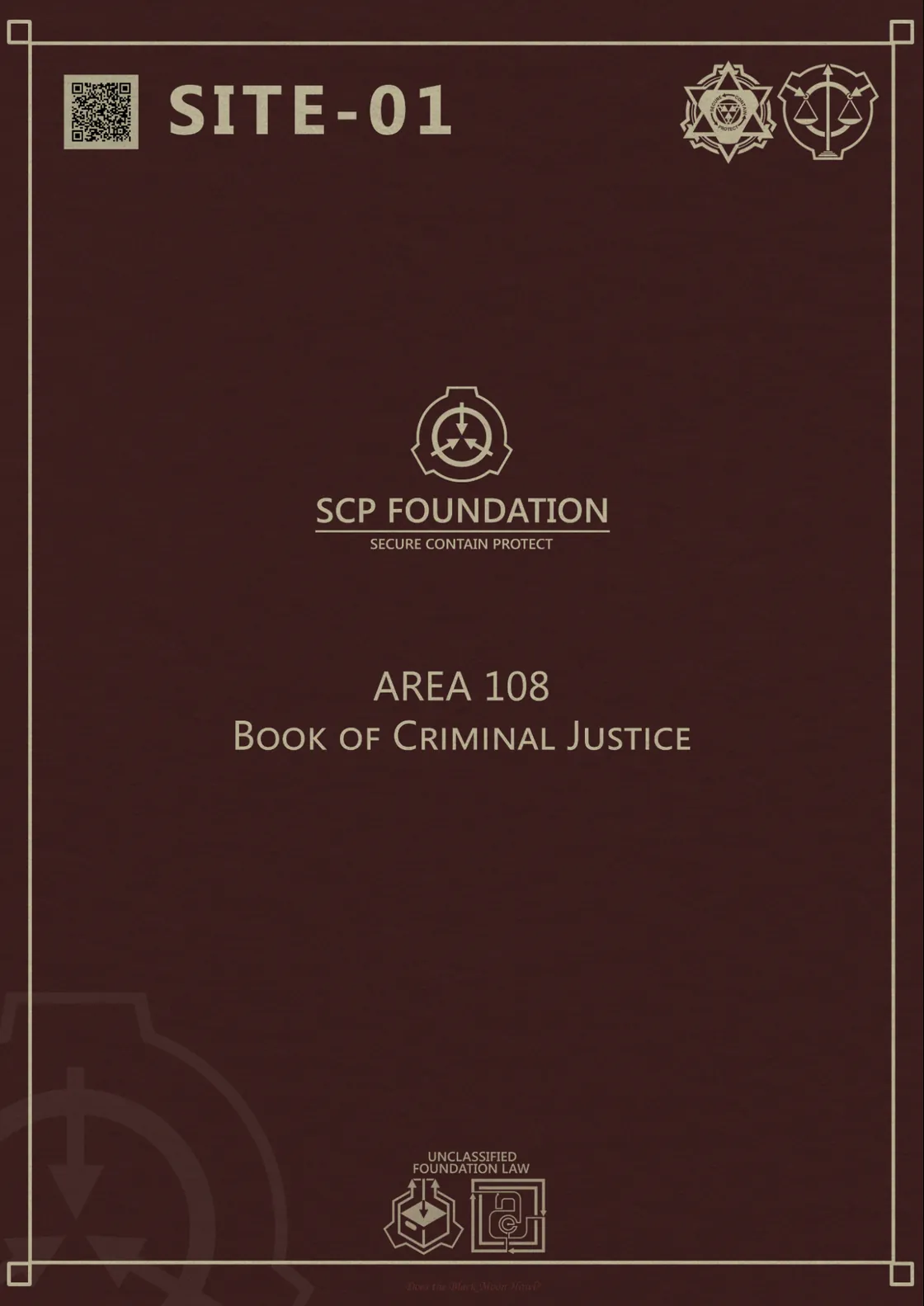 Book cover: SCP Foundation, Area 108, Book of Criminal Justice. Unclassified Foundation law.